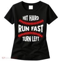 Hit Hard Run Fast Turn Left For A Baseball Player Women's T-Shirt thumb 0