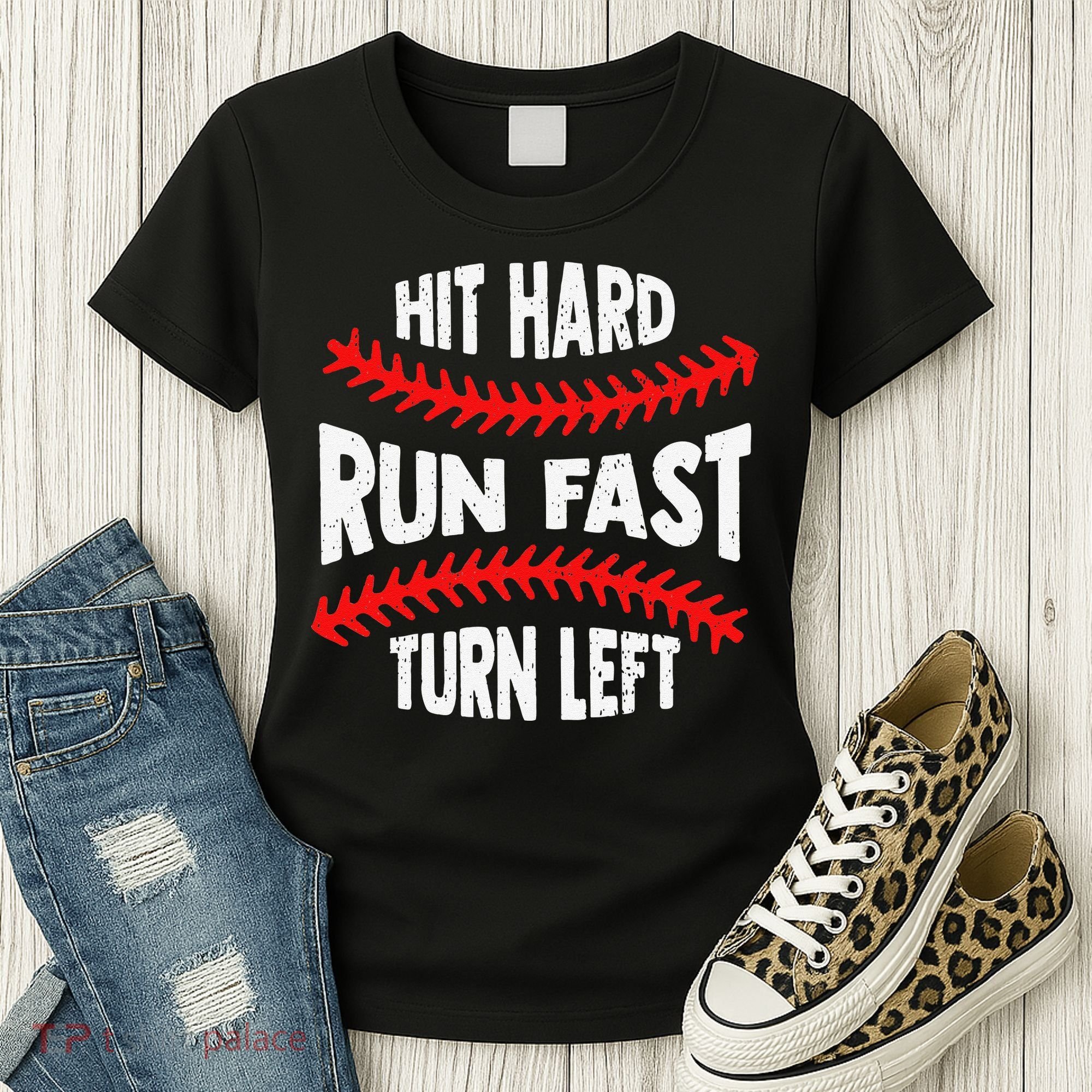 Hit Hard Run Fast Turn Left For A Baseball Player Women's T-Shirt