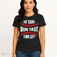 Hit Hard Run Fast Turn Left For A Baseball Player Women's T-Shirt thumb 4