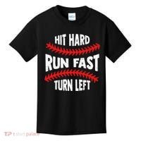 Hit Hard Run Fast Turn Left For A Baseball Player Kids T-Shirt thumb 0