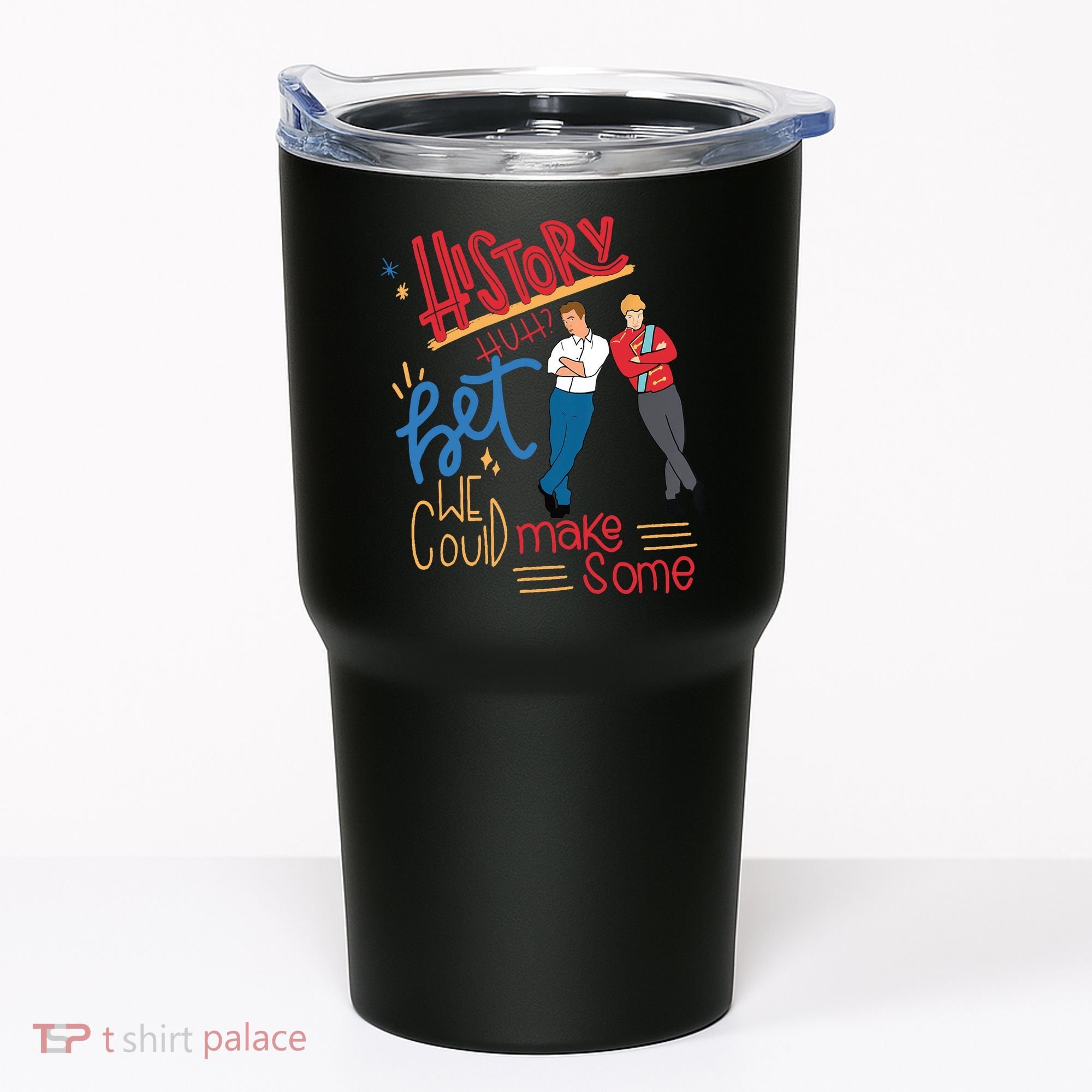 History Huh? Red White And Royal Blue Funny Saying Tumbler