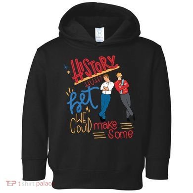 History Huh? Red White And Royal Blue Funny Saying Toddler Hoodie