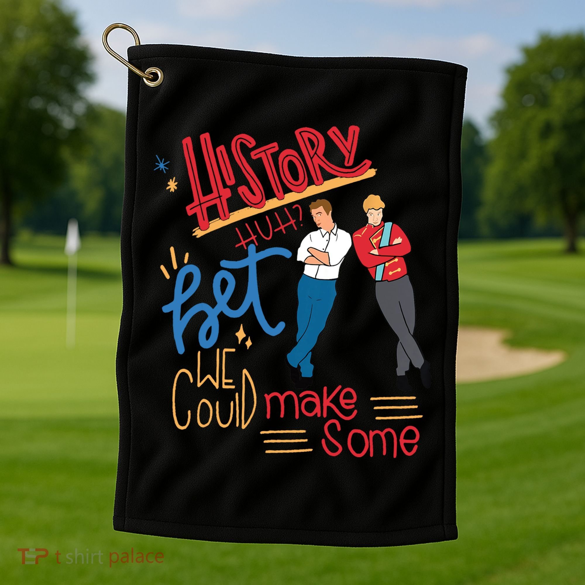 History Huh? Red White And Royal Blue Funny Saying Golf Towel