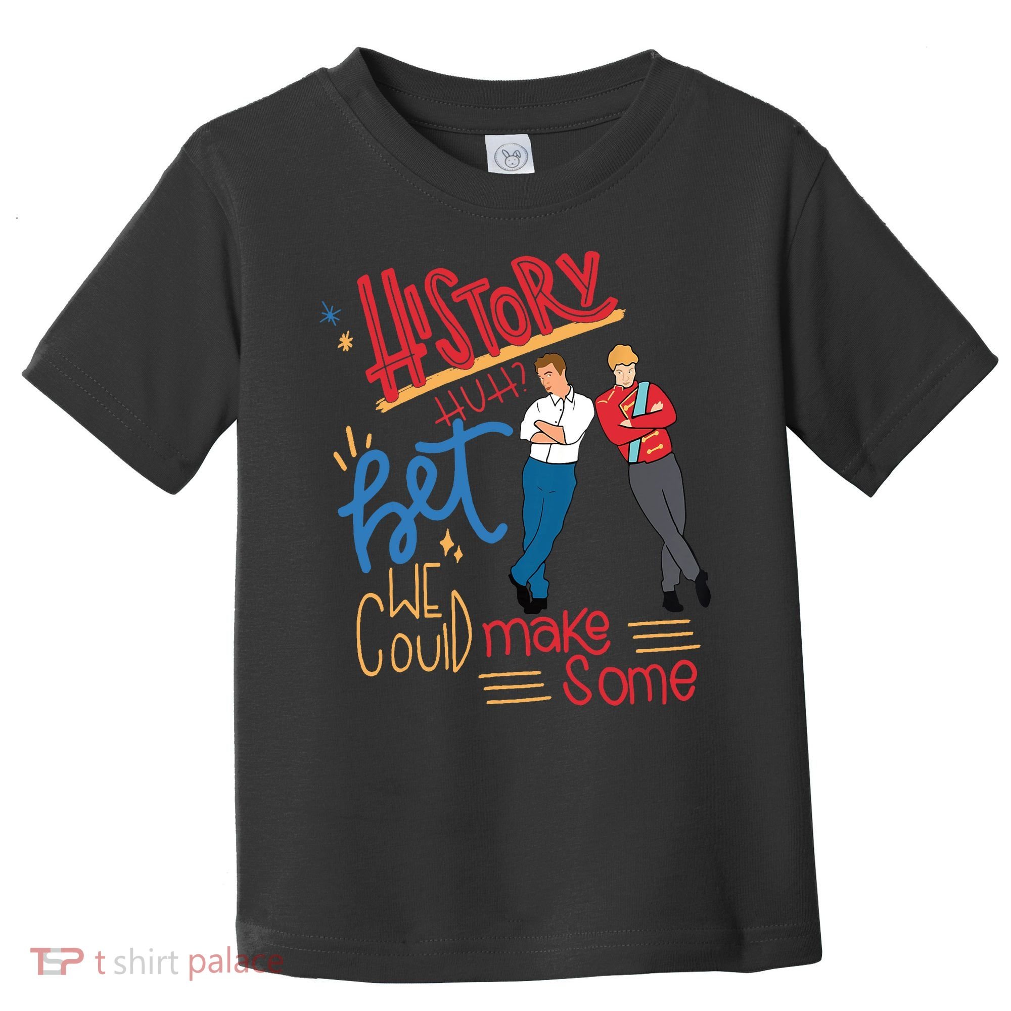 History Huh? Red White And Royal Blue Funny Saying Toddler T-Shirt