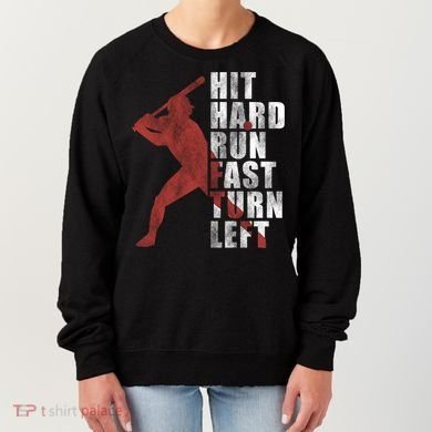 Hit Hard Run Fast Turn Left Funny Baseball Player Cute Gift Women's Sweatshirt