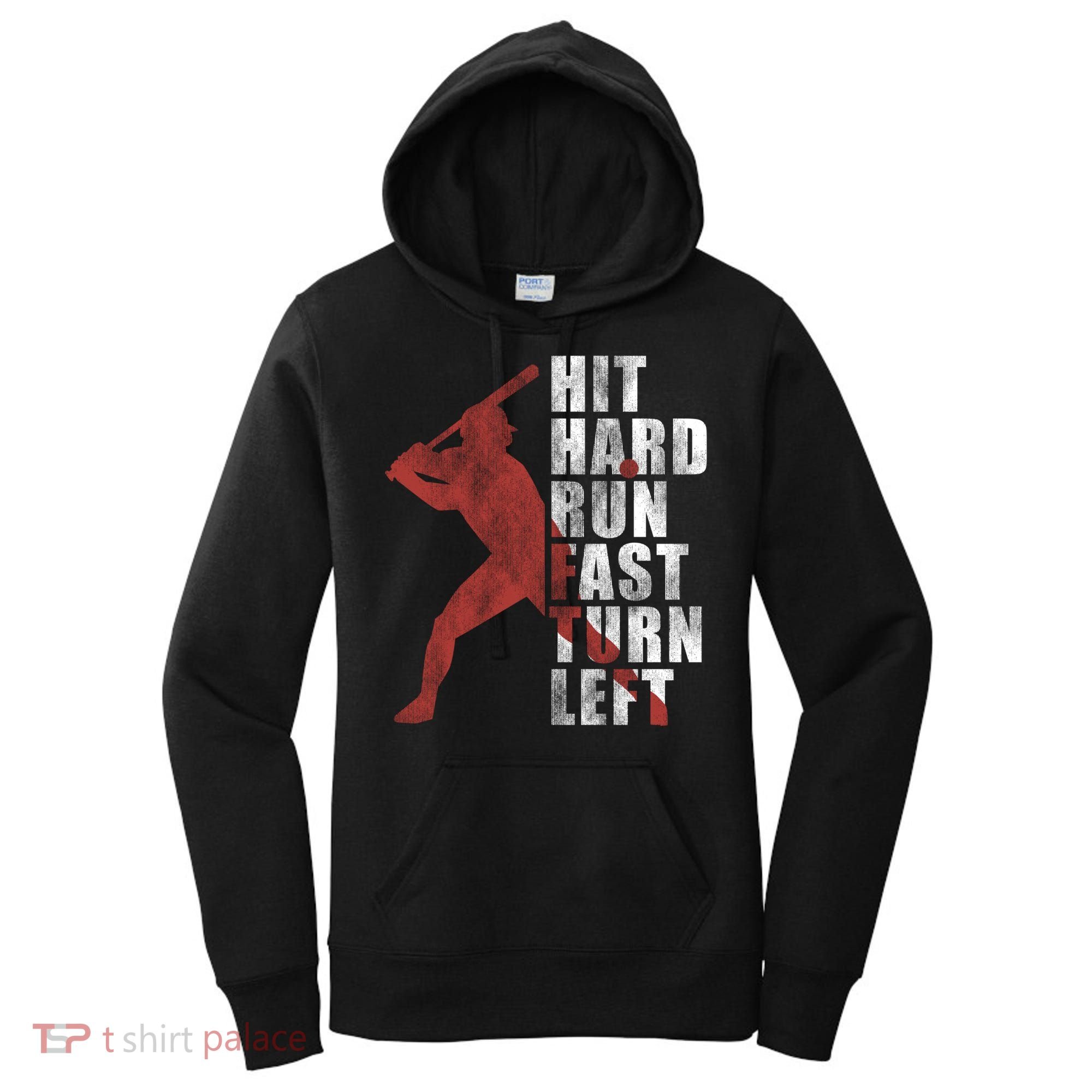 Hit Hard Run Fast Turn Left Funny Baseball Player Cute Gift Women's Hoodie