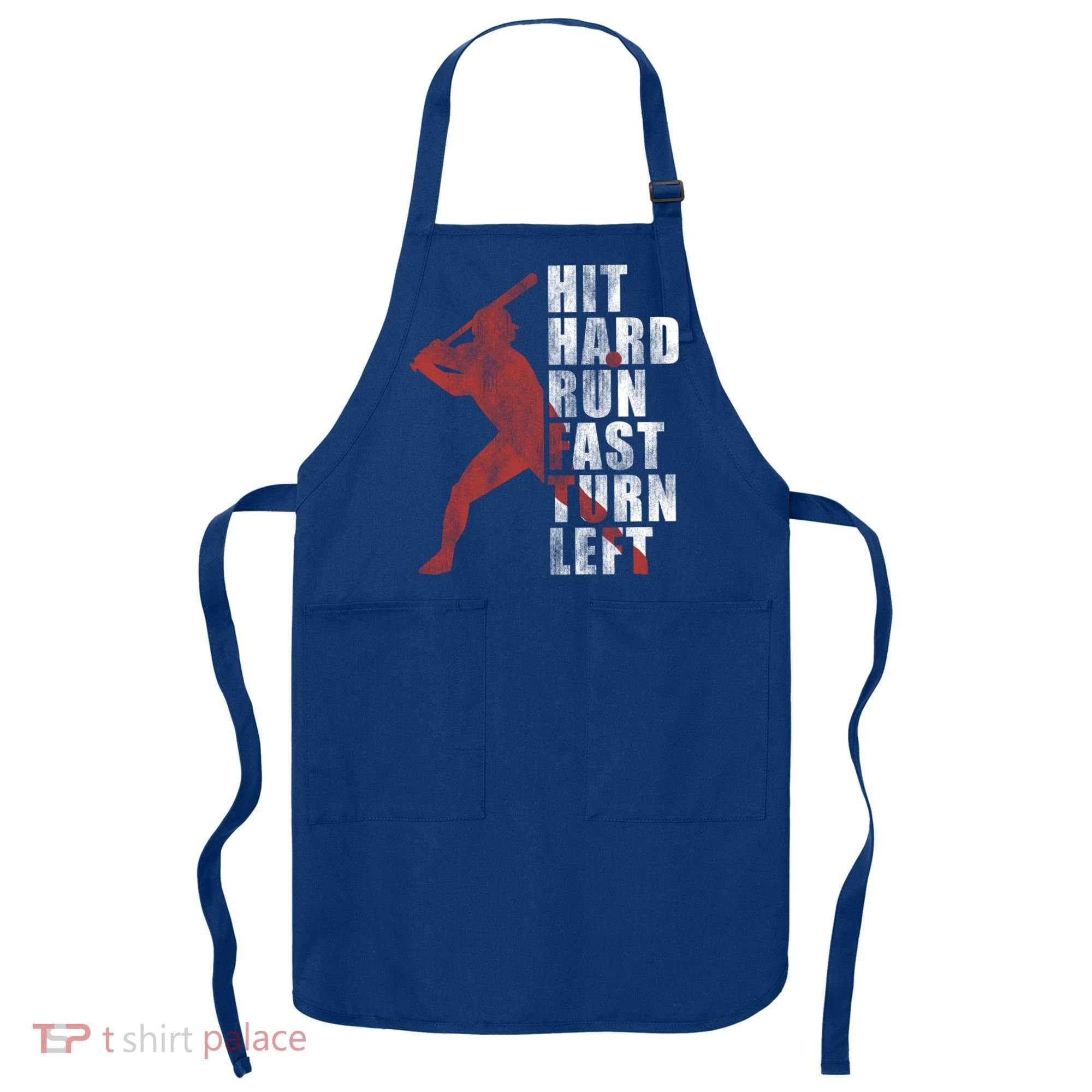 Hit Hard Run Fast Turn Left Funny Baseball Player Cute Gift Apron