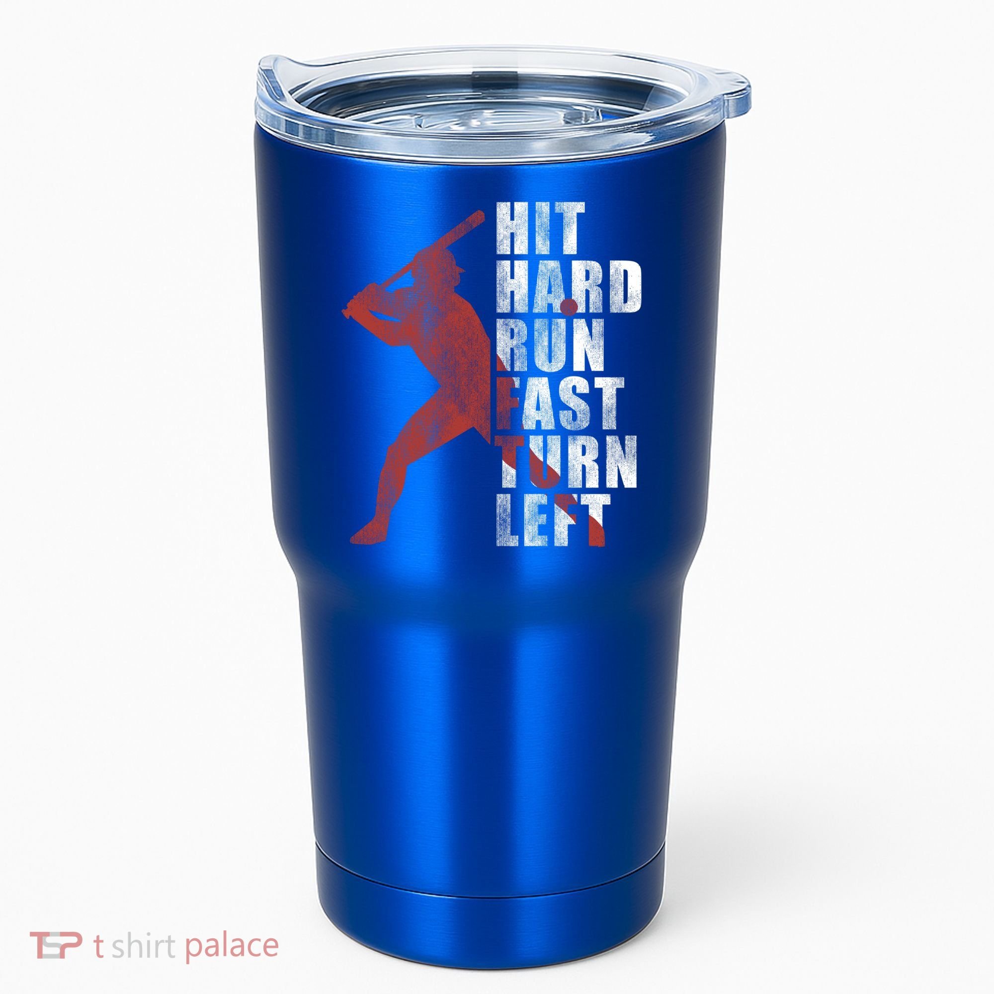 Hit Hard Run Fast Turn Left Funny Baseball Player Cute Gift Tumbler