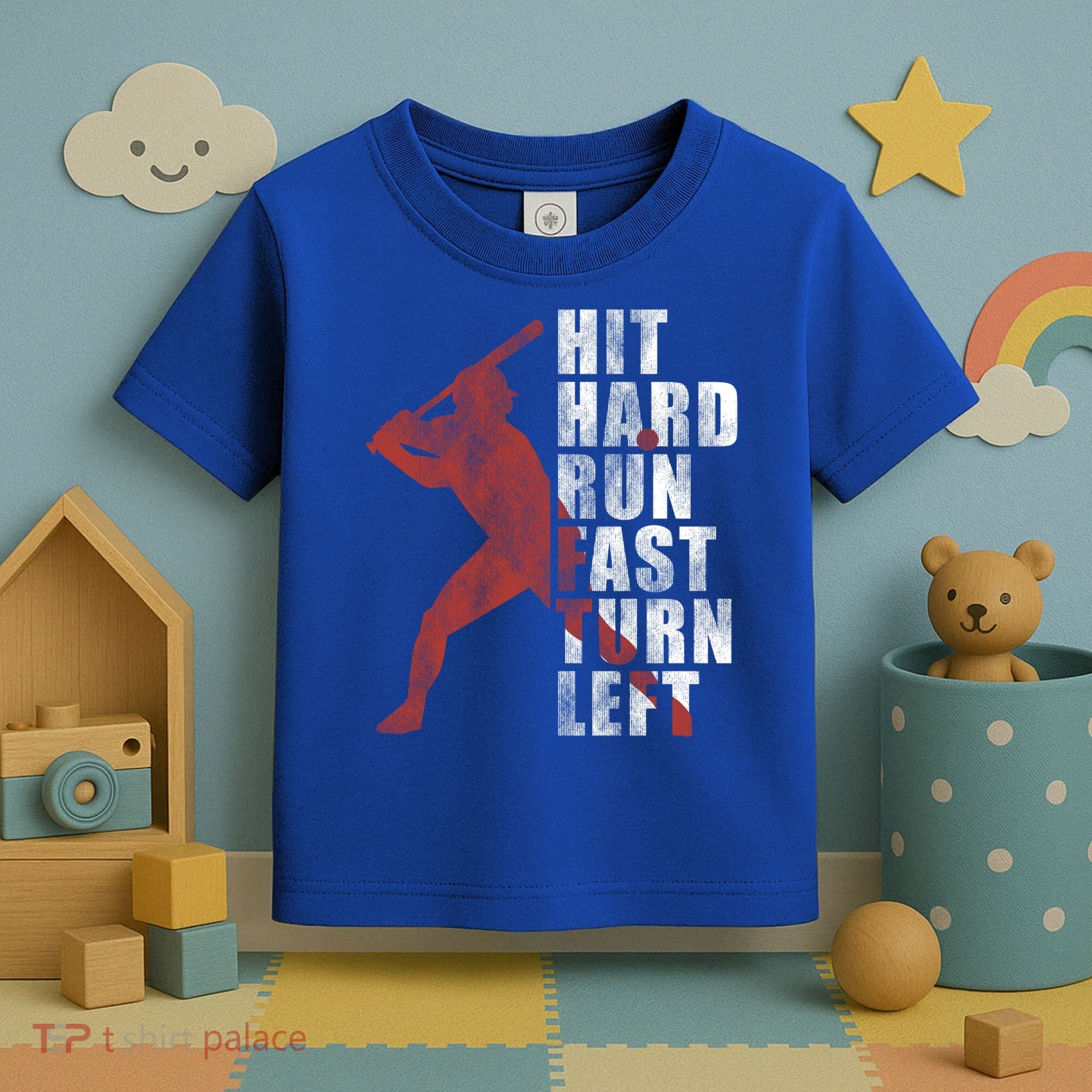 Hit Hard Run Fast Turn Left Funny Baseball Player Cute Gift Toddler T-Shirt