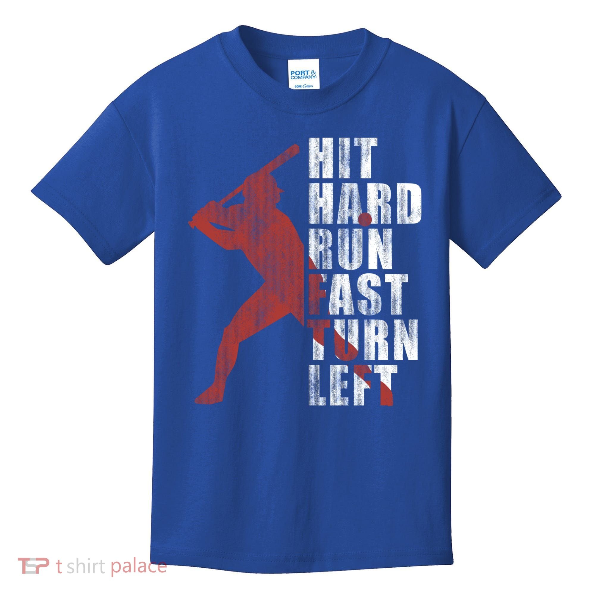 Hit Hard Run Fast Turn Left Funny Baseball Player Cute Gift Kids T-Shirt