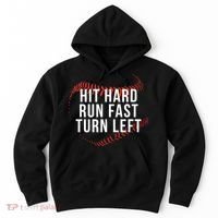 Hit Hard Run Fast Turn Left Funny Baseball Hoodie thumb 0