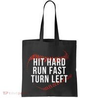 Hit Hard Run Fast Turn Left Funny Baseball Tote Bag thumb 0