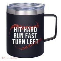 Hit Hard Run Fast Turn Left Funny Baseball 12oz Stainless Steel Coffee Mug thumb 0