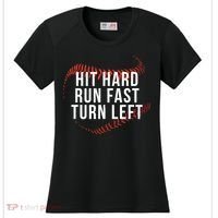 Hit Hard Run Fast Turn Left Funny Baseball Women's Cooling Performance Crew T-Shirt thumb 0