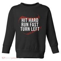 Hit Hard Run Fast Turn Left Funny Baseball Toddler Sweatshirt thumb 0