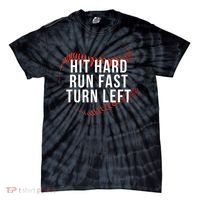Hit Hard Run Fast Turn Left Funny Baseball Tie-Dye T-Shirt thumb 0