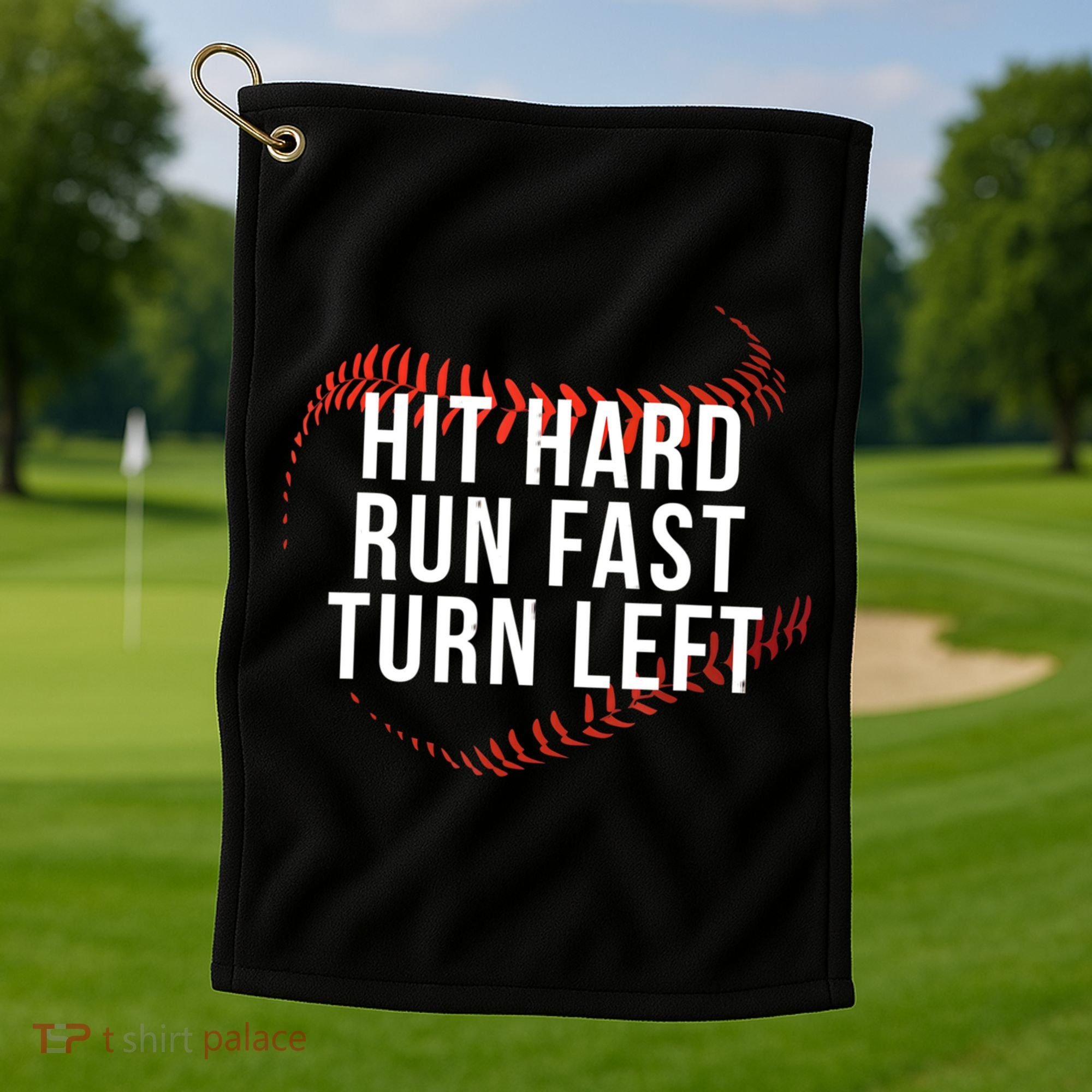 Hit Hard Run Fast Turn Left Funny Baseball Golf Towel