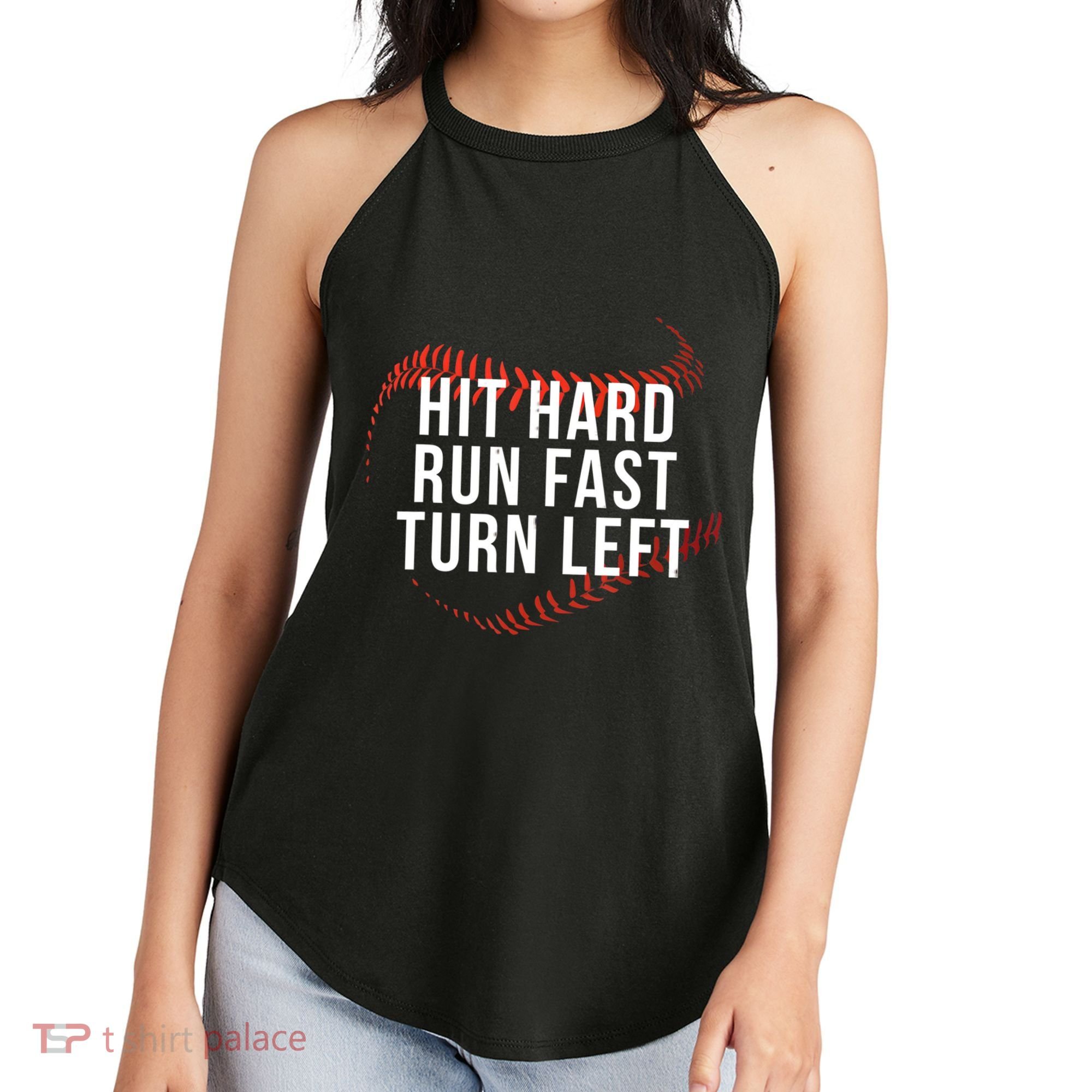 Hit Hard Run Fast Turn Left Funny Baseball Women's Perfect Tri Rocker Tank