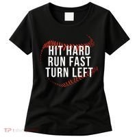 Hit Hard Run Fast Turn Left Funny Baseball Women's T-Shirt thumb 0