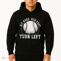 Hit Hard Run Fast Turn Left Baseball Player Hoodie thumb 2