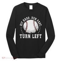 Hit Hard Run Fast Turn Left Baseball Player Long Sleeve Shirt thumb 0