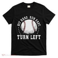 Hit Hard Run Fast Turn Left Baseball Player T-Shirt thumb 0