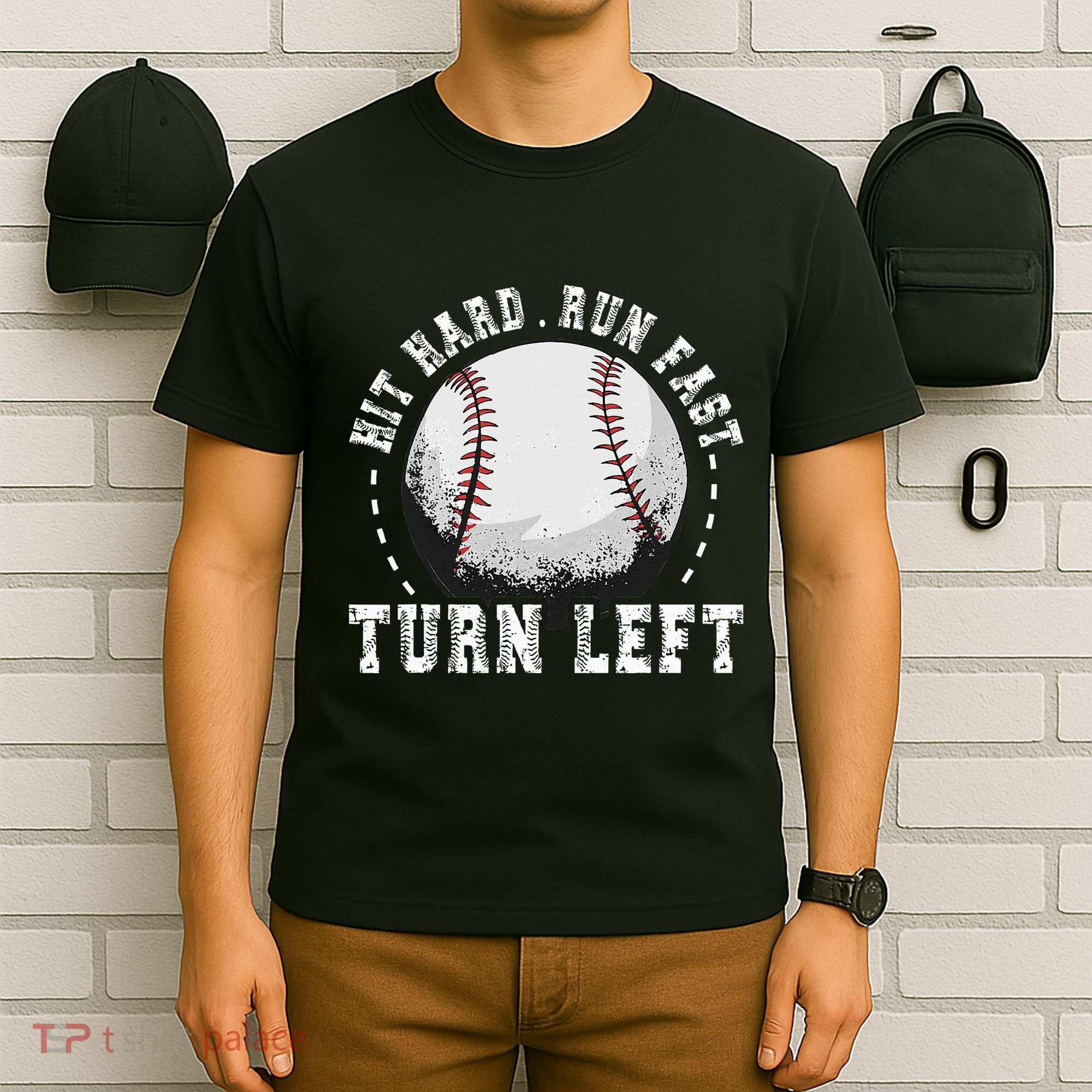 Hit Hard Run Fast Turn Left Baseball Player T-Shirt
