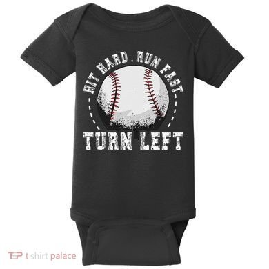 Hit Hard Run Fast Turn Left Baseball Player Baby Bodysuit