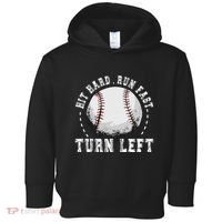 Hit Hard Run Fast Turn Left Baseball Player Toddler Hoodie thumb 0