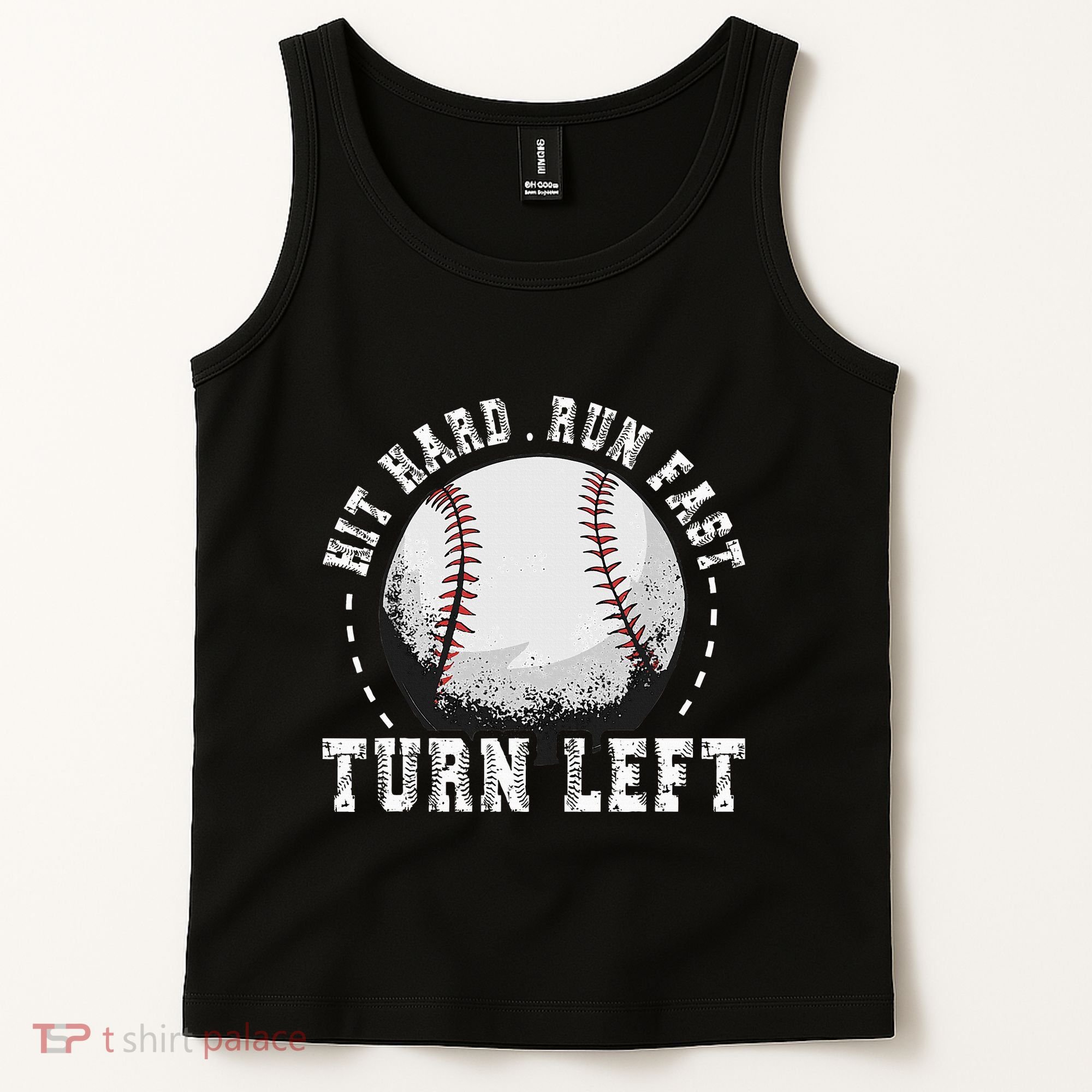Hit Hard Run Fast Turn Left Baseball Player Tank Top