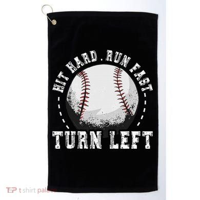Hit Hard Run Fast Turn Left Baseball Player Golf Towel