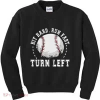 Hit Hard Run Fast Turn Left Baseball Player Kids Sweatshirt thumb 0