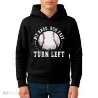 Hit Hard Run Fast Turn Left Baseball Player Kids Hoodie thumb 4