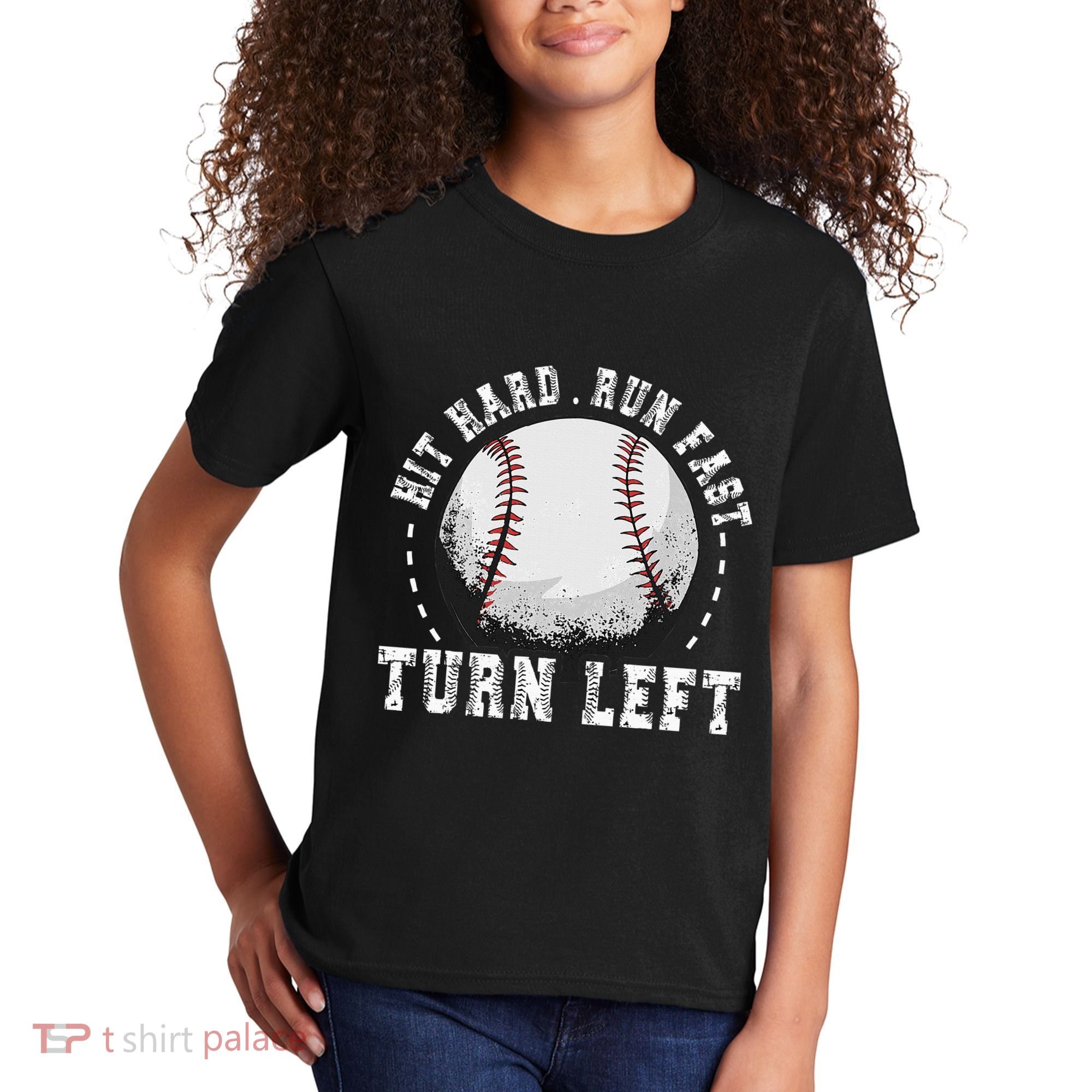 Hit Hard Run Fast Turn Left Baseball Player Kids T-Shirt