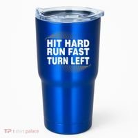 Hit Hard Run Fast Turn Left Players Cool Gift Tumbler thumb 0