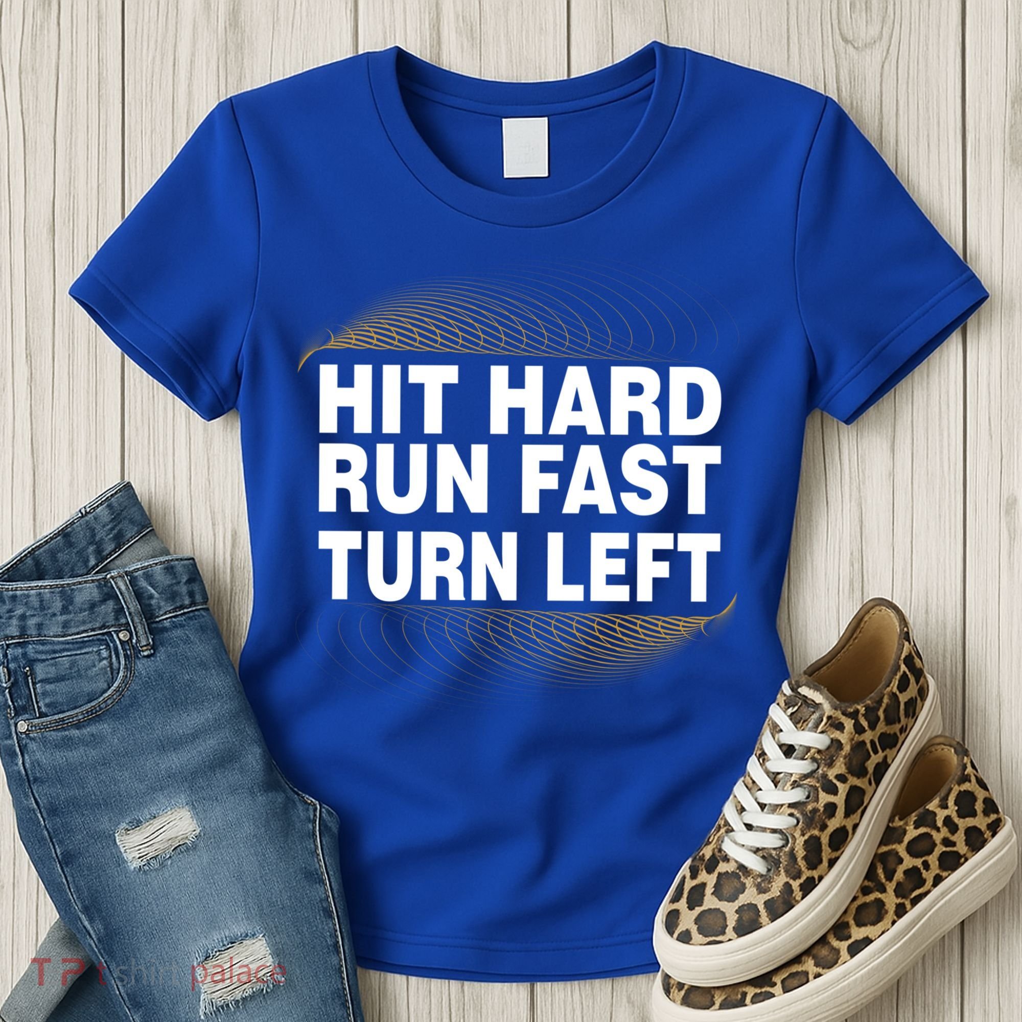Hit Hard Run Fast Turn Left Players Cool Gift Women's T-Shirt