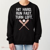 Hit Hard Run Fast Turn Left Baseball Softball Fan Women's Sweatshirt thumb 0