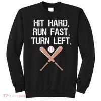 Hit Hard Run Fast Turn Left Baseball Softball Fan Sweatshirt thumb 0