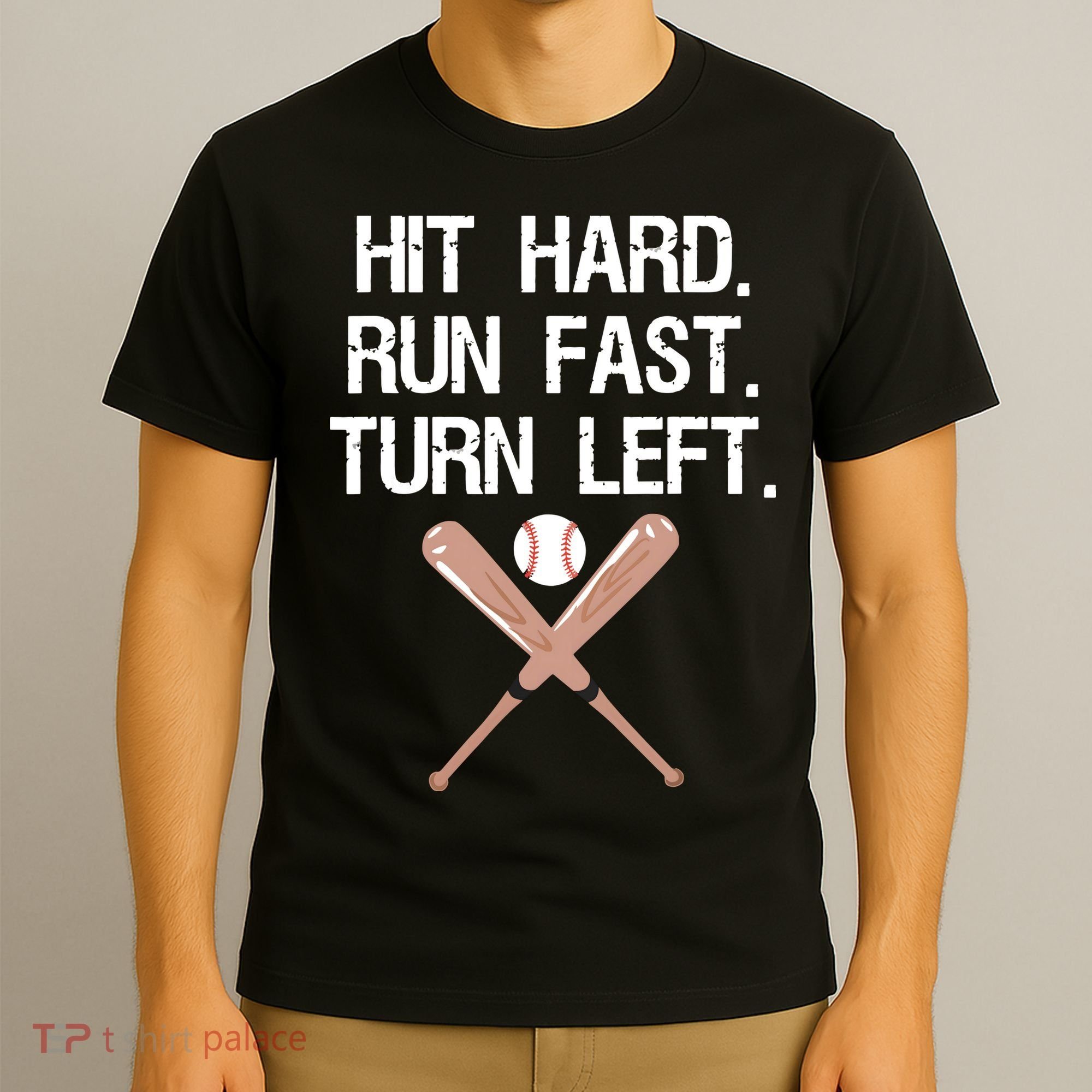 Hit Hard Run Fast Turn Left Baseball Softball Fan T-Shirt