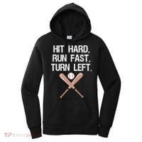 Hit Hard Run Fast Turn Left Baseball Softball Fan Women's Hoodie thumb 0