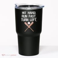 Hit Hard Run Fast Turn Left Baseball Softball Fan Tumbler thumb 0