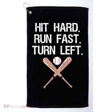 Hit Hard Run Fast Turn Left Baseball Softball Fan Golf Towel