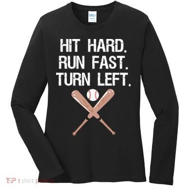 Hit Hard Run Fast Turn Left Baseball Softball Fan Women's Long Sleeve Shirt