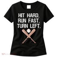 Hit Hard Run Fast Turn Left Baseball Softball Fan Women's T-Shirt thumb 0