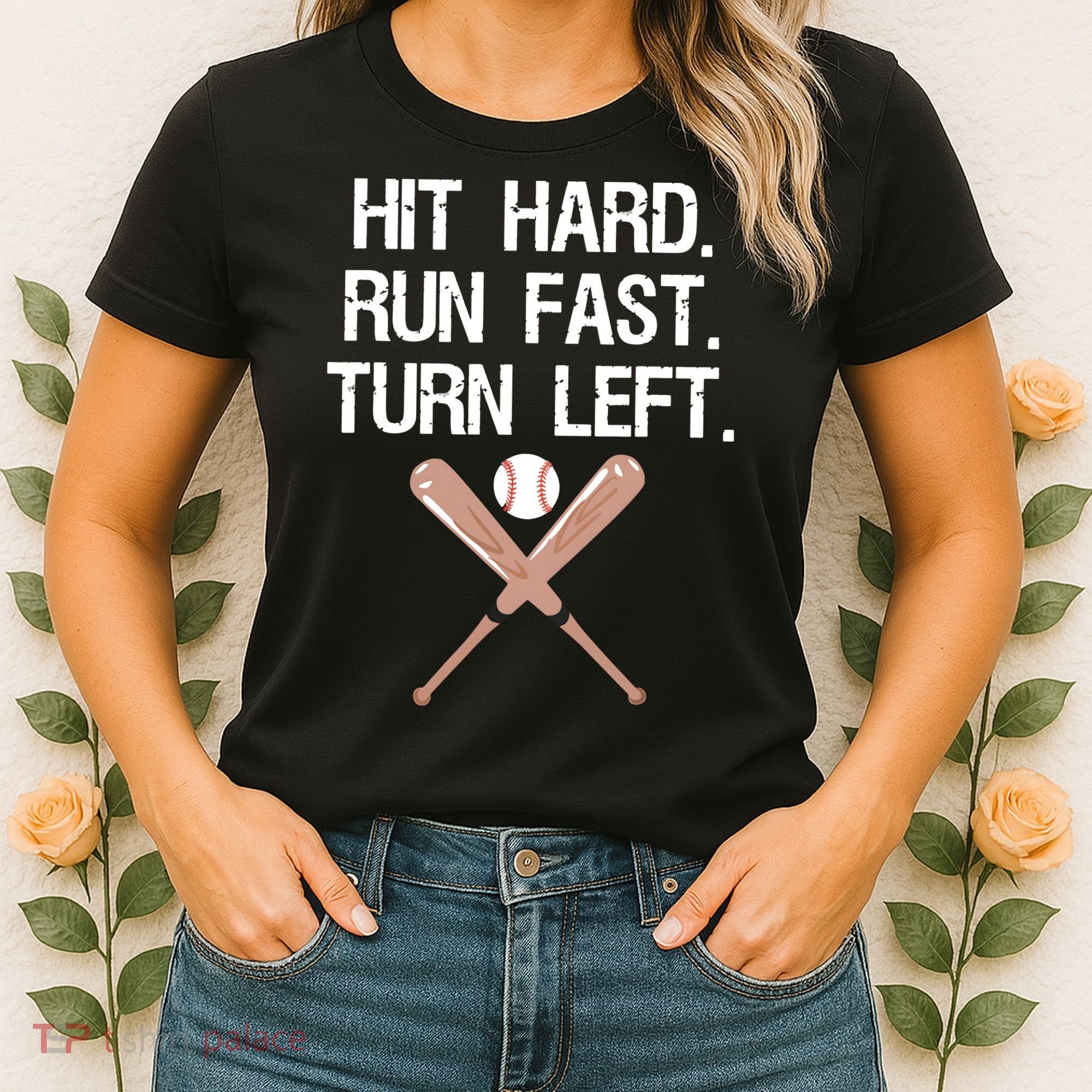 Hit Hard Run Fast Turn Left Baseball Softball Fan Women's T-Shirt