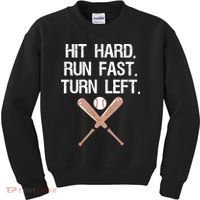 Hit Hard Run Fast Turn Left Baseball Softball Fan Kids Sweatshirt thumb 0
