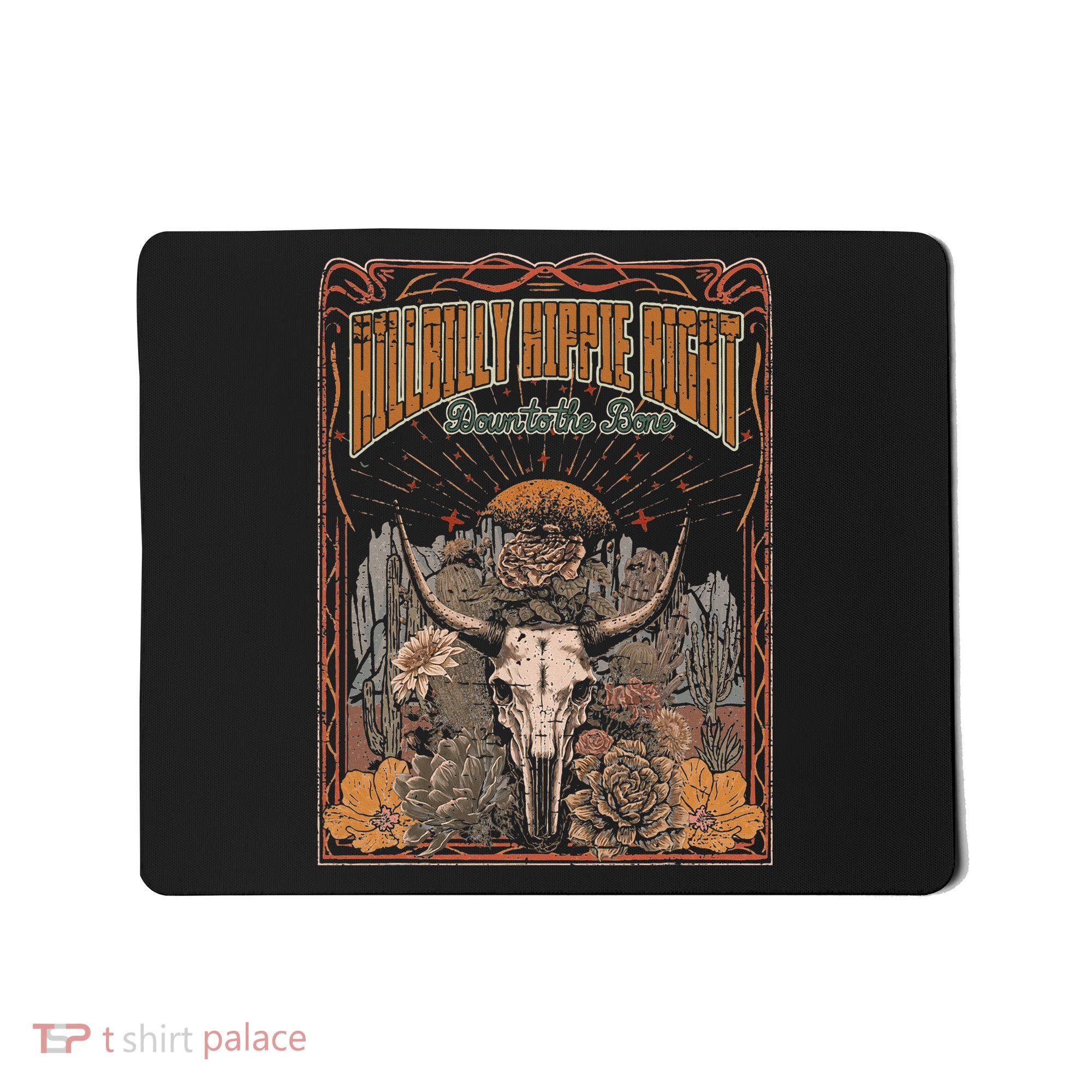 Hillbilly Hippie Right Down To The Bone Bullskull Country Mousepad