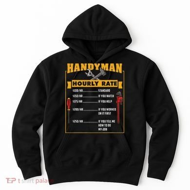 Handyman Hourly Rate Gift For Handyman Dad Hoodie
