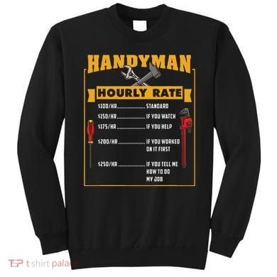 Handyman Hourly Rate Gift For Handyman Dad Sweatshirt