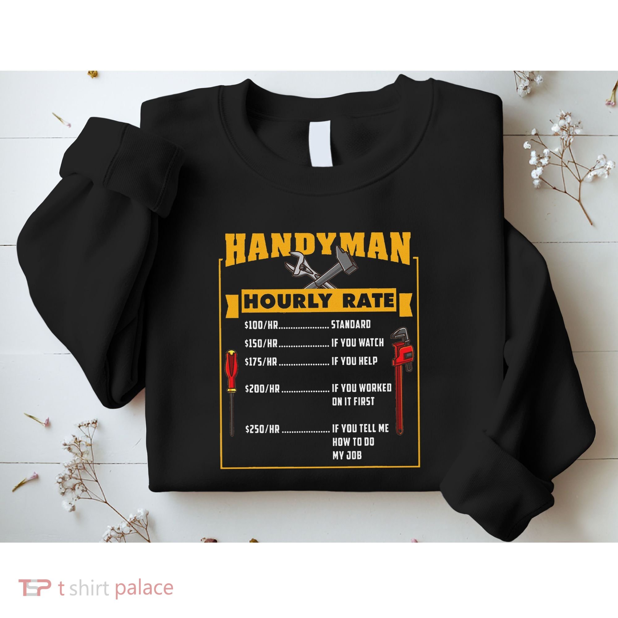 Handyman Hourly Rate Gift For Handyman Dad Sweatshirt